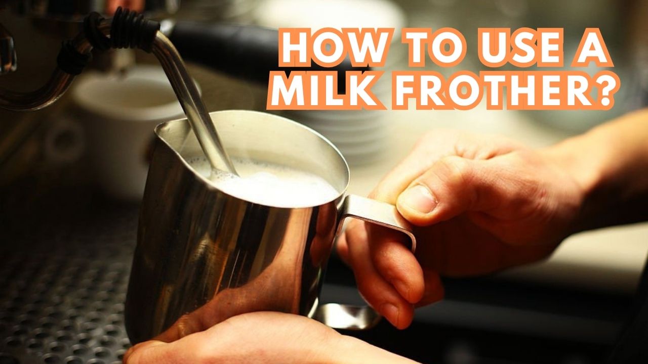 What Does a Milk Frother Do (A Beginner's Guide) - Restless Chipotle