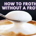 How to Froth Milk without a Frother